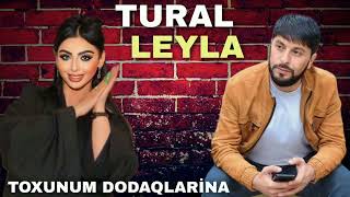 Tural Sedali Ft Leyla Talibzade - Toxunum Dodaqlarina - 2023 Resimi