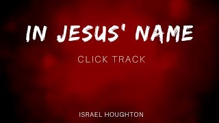 Video thumbnail of "In Jesus' Name - Israel Houghton (Click Track)"