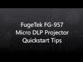 FugeTek FG 957 DLP Pico Home Theater Video Projector Quickstart Guide