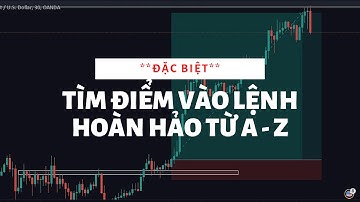 #11. Vào lệnh theo Price Action HOÀN HẢO tỉ lệ lãi cao từ A - Z