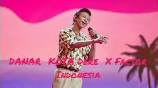 DANAR - KOTA (Dere)  X Factor Indonesia (Audio Only)