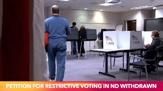 Petition For Restrictive Voting Measures In North Dakota Withdrawn