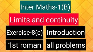 Inter Maths-1(B) -Limits and continuity-  Exercise-8(e)- Introduction, 1st roman- all problems