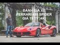 [XEHAY.VN] Trải nghiệm xe Ferrari 488 Spider mui trần 19 tỷ tại Hà Nội |4K|