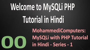 MySQLi with PHP Tutorial - Welcome - Intro - Hindi