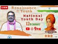 Renaissance and youth live session on national youth day 12th january  09 pm  by avadh ojha sir