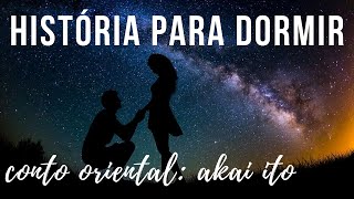 História para Dormir Asiático: Akai Ito - O Fio Vermelho do Destino