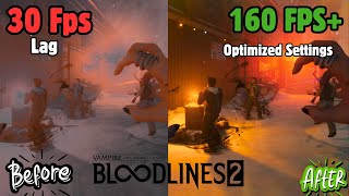 Vampire: The Masquerade – Bloodlines 2 Low FPS, Lag & Frame Drops | Bloodlines 2 build optimization