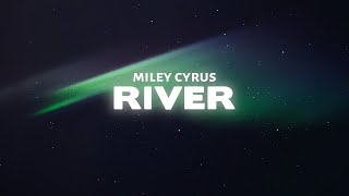 Miley Cyrus - River (Lyrics) Resimi