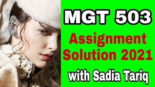 MGT 503 Assignment Solution 2021 with Sadia Tariq