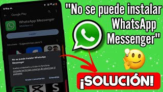 No se puede INSTALAR WHATSAPP Vuelve A Intentarlo | SOLUCIÓN Paso A Paso