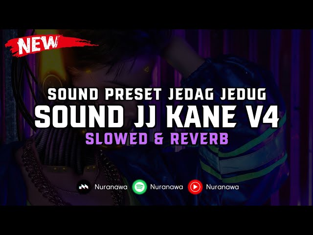 DJ Sound JJ Kane V4 ( Slowed & Reverb ) 🎧 class=