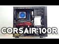 Corsair 100R Case Review | Silent Edition on a budget!