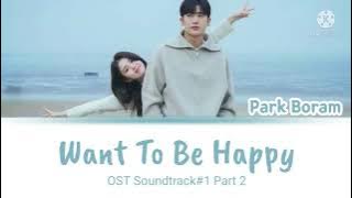 Park Bo Ram (박보람) - 'Want To Be Happy 행복해지고 싶어' (Soundtrack#1 OST Part 2) Lyrics