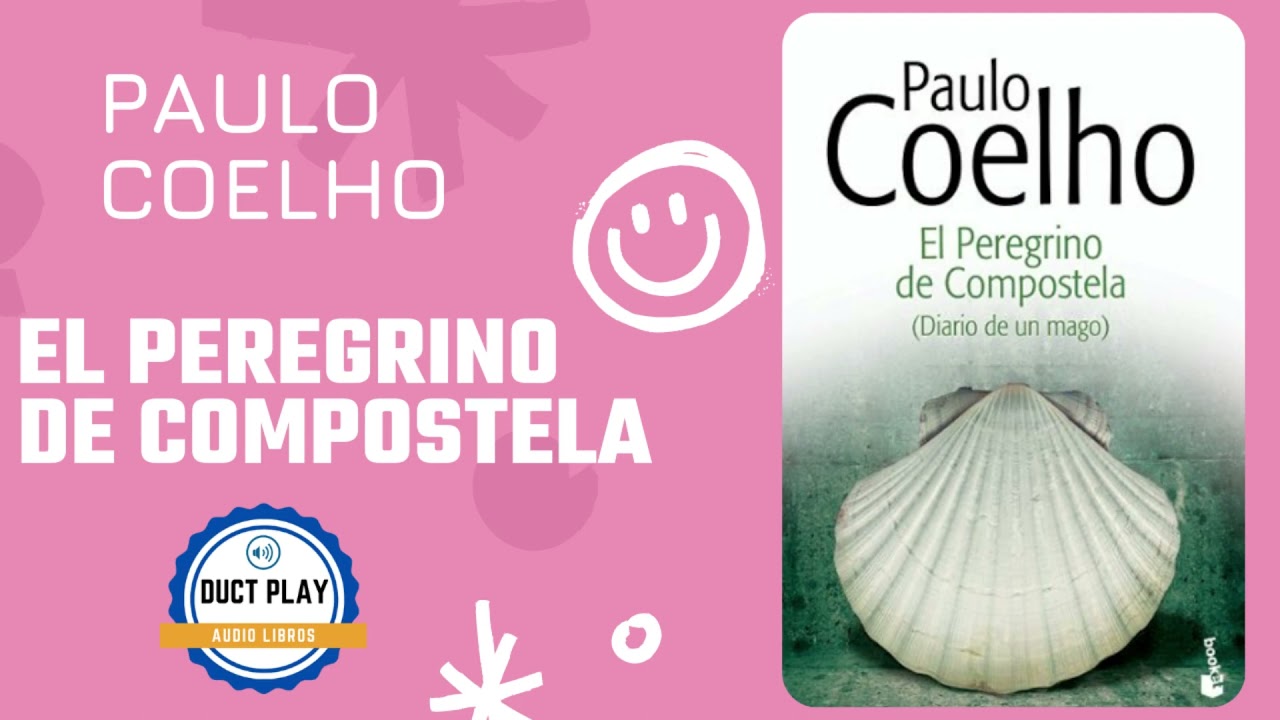 👉El Peregrino de Compostela😍 Paulo Coelho Audiolibro (Parte 4)🎧📖 YouTube 👉El Peregrino de Compostela😍 Paulo Coelho Audiolibro (Parte 4)🎧📖 YouTube