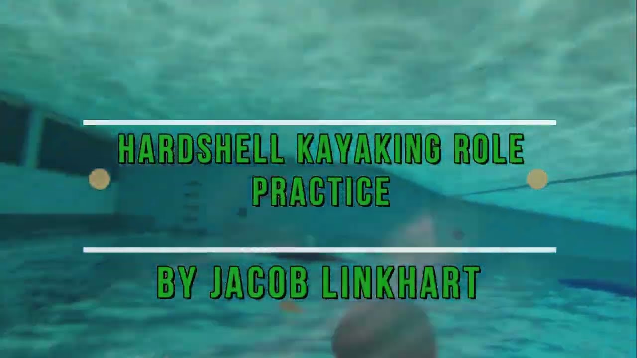hardshell kayaking roll practice