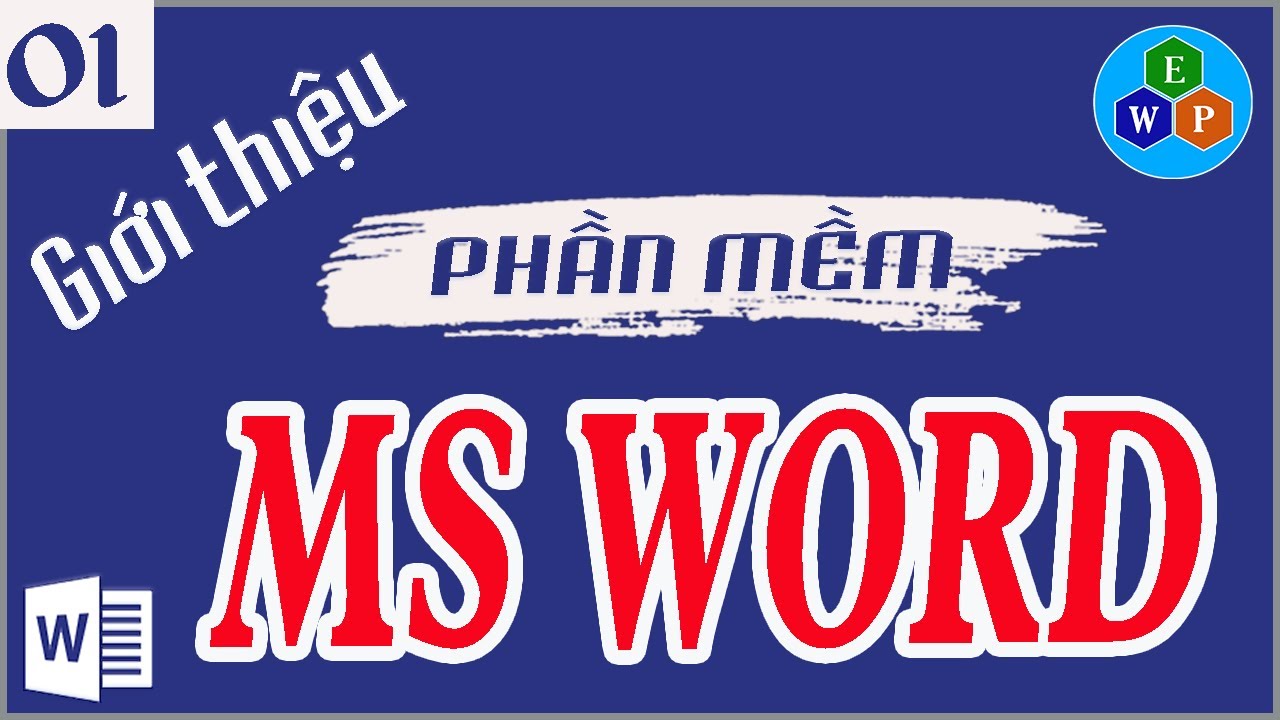 Bài_01. Giới thiệu khái quát phần mềm word.