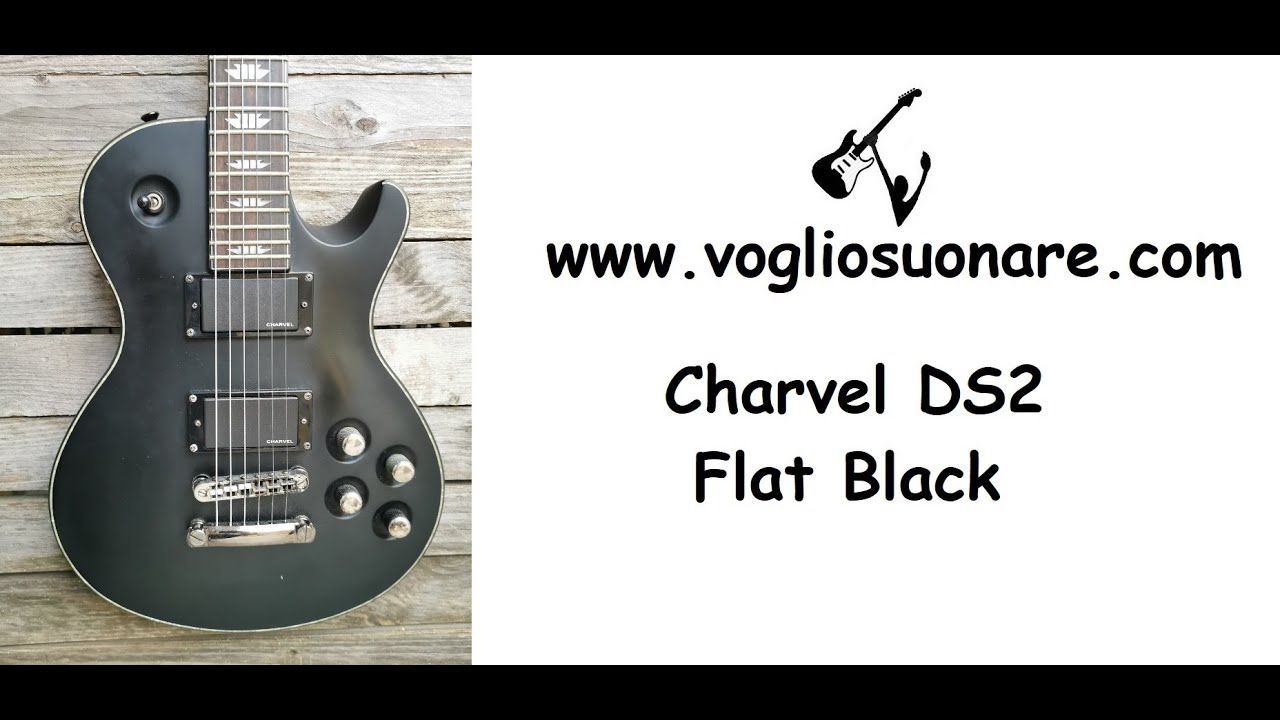 Charvel Les Paul DS2 ST Flat Black - YouTube