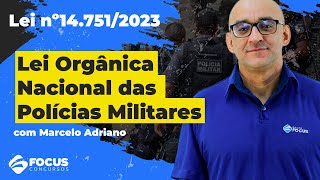 Law No. 14,751/2023 | National Organic Law of the Military Police - Focus Concursos