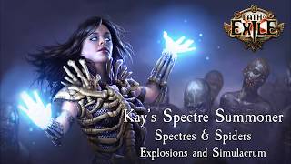 PoE 3.10 - Spectres & Spiders, Simulacrum and Explosions!
