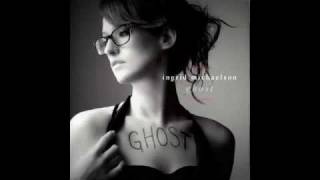 Video thumbnail of "Ingrid Michaelson ~ Ghost"