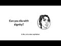 Can you die with dignity in this society? [SHORT]