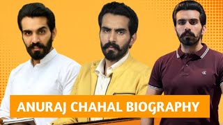 Anuraj Chahal Biography and Lifestyle | Anuraj Chahal Wife, Girlfriend, Family, Education, Weight