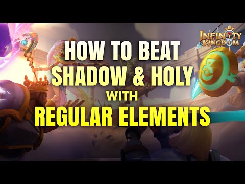 How to beat Shadow & Holy with REGULAR ELEMENTS in Infinity Kingdom