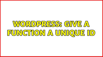 Wordpress: Give a function a unique ID