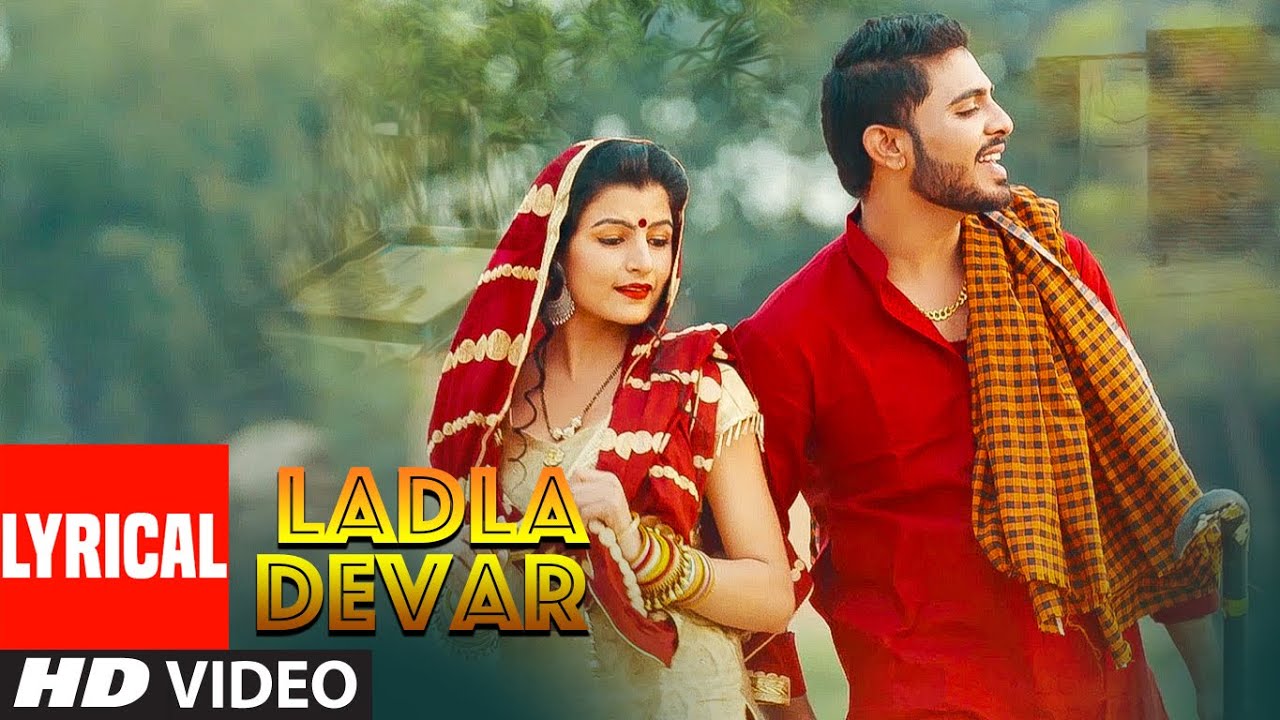 Ladla Devar Haryanvi Lyrical Video Song Raj Mawer Gd Kaur Feat Mr Guru Aarju Vicky