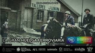 #EFEMÉRIDES | 30-10-1961: La gran huelga ferroviaria. Por Joaquín Aldao