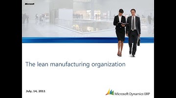 Microsoft Dynamics AX: The Lean Manufacturing Organization