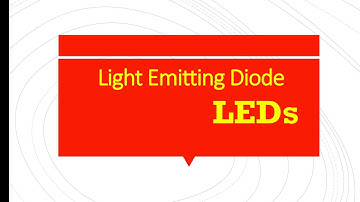 LEDs-Light Emitting Diode-Basic Introduction