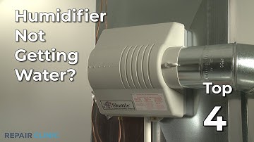 Humidifier Not Getting Water — Humidifier Troubleshooting