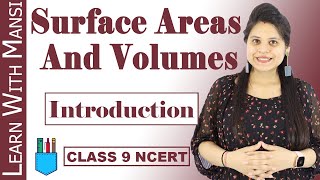 Class 9 Maths | Chapter 13 | Introduction | Surface Areas And Volumes | NCERT