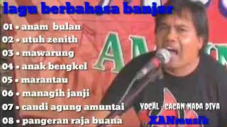 Lagu dangdut Banjar terpopuler by CACAN nada diva , Anam bulan , utuh Zenith, mawarung, dll