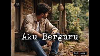Aku Berguru