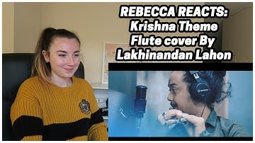 Rebecca Reacts: Krishna Theme | Krish theme | Flute cover By Lakhinandan Lahon