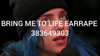 BRING ME TO LIFE ROBLOX ID EARRAPE