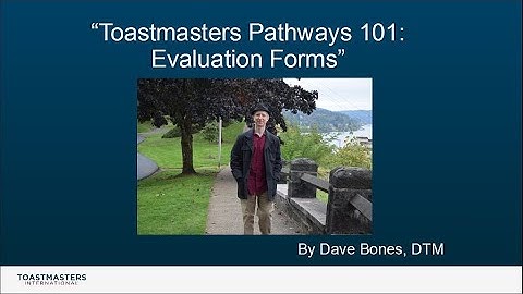 Toastmasters Pathways 101: Evaluation Forms