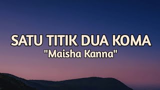 Satu Titik Dua Koma  Maisha Kanna S  Kalirik