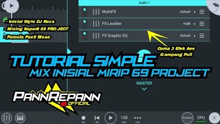 Tutorial FL studio Mobile. Cara Membuat/Mixing Inisial Mirip 69 PROJECT