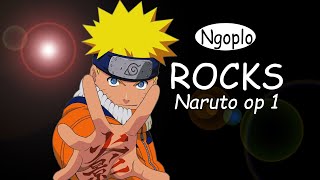 #Ngoplo Naruto OP 1 - ROCKS [LMC REMIX]