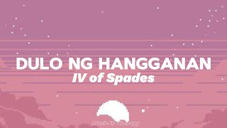 IV of Spades - Dulo ng Hangganan (Lyrics)