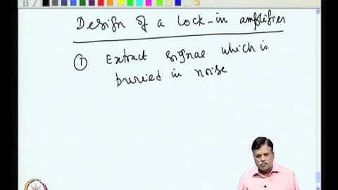 Mod-07 Lec-33 AC- applications of the Op-Amp and Lock in Amplifier Design