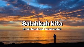 Salahkah kita - Robin Hood feat Asmirandah 