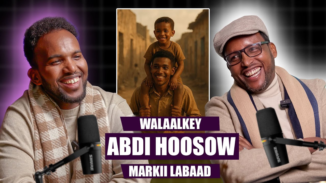 Qosol, Siyaasad & Qisooyin Aan La Filayn –Walaalkey Abdi Hoosow
