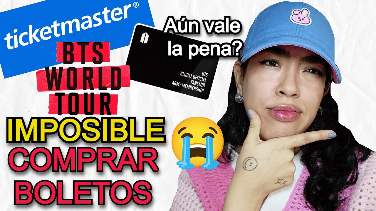 IMPOSIBLE COMPRAR boletos para el BTS WORLD TOUR... de quien es la culpa? membresia / ticketmaster