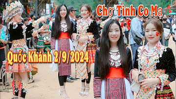 Chợ Tình Co Mạ Bắt Vợ - Tết Độc Lập Quốc Khánh 2/9/2024 gái bản toàn các em xinh đẹp trắng nõn