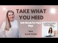 Take What You Need With Aundi Kolber Take What You Need With Aundi Kolber